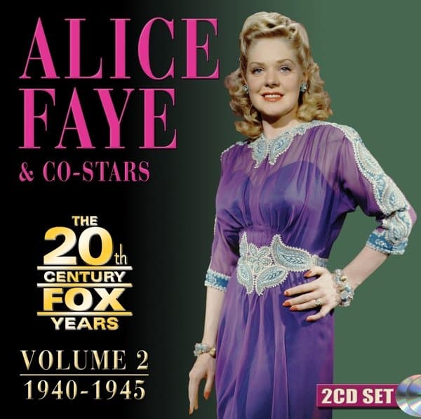 Alice Faye - 20th Century Fox Years Volume 2: 1940-1945 (2 CD)