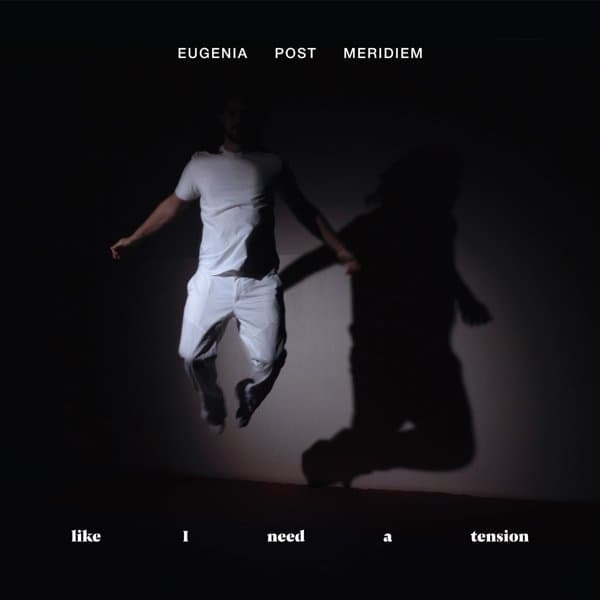 Eugenia Post Meridiem - Like I Need A Tension (CD)