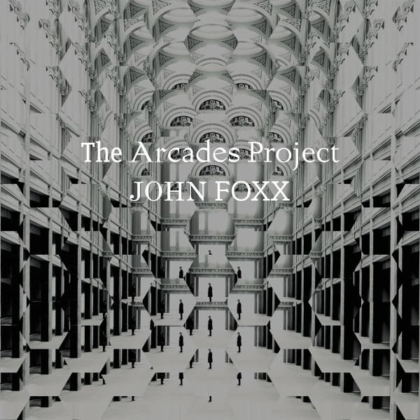 John Foxx - The Arcades Project (CD) (Limited Edition)