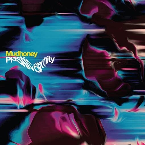 Mudhoney - Plastic Eternity (LP) (Coloured Vinyl)