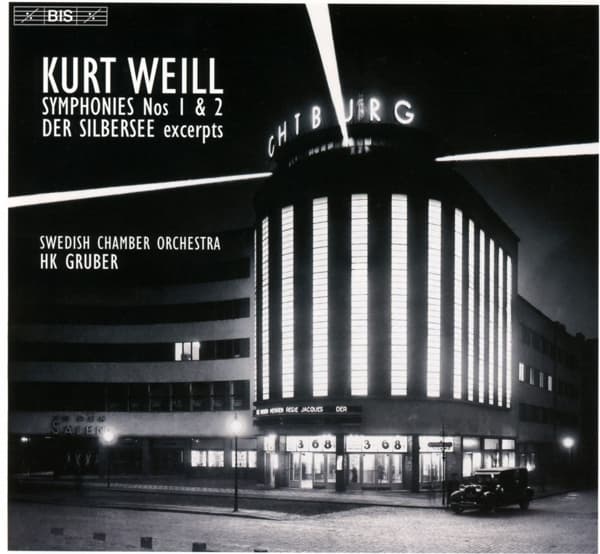 Swedish Chamber Orchestra, HK Gruber - Weill: Der Silbersee (Exerpts)/ Symphonies Nos. 1 & 2 (SACD)