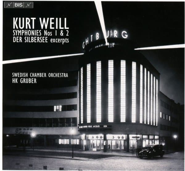 Swedish Chamber Orchestra, HK Gruber - Weill: Der Silbersee (Exerpts)/ Symphonies Nos. 1 & 2 (SACD)