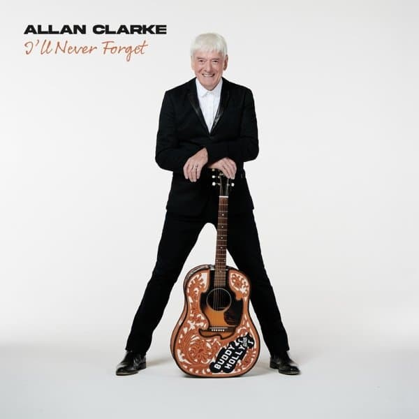 Allan Clarke - I'll Never Forget (CD)