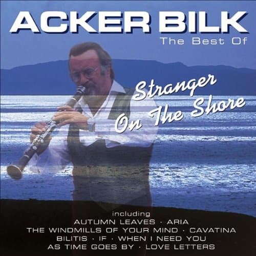 Acker Bilk - Stranger On The Shore - The Best Of