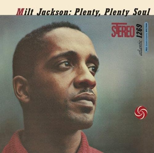 Milt Jackson - Plenty,Plenty Soul