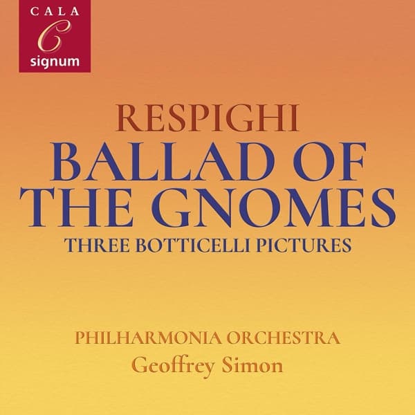 Orchestra Philharmonia, Geoffrey Simon - Respighi: Ballad Of The Gnomes | Three Botticelli Pictures (CD)