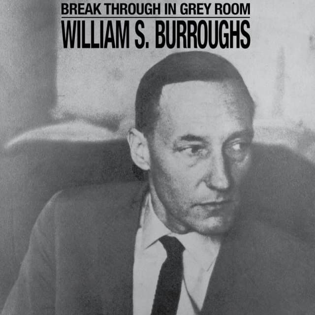 William S. Burroughs - Break Through In Grey Room (LP) (Remastered)