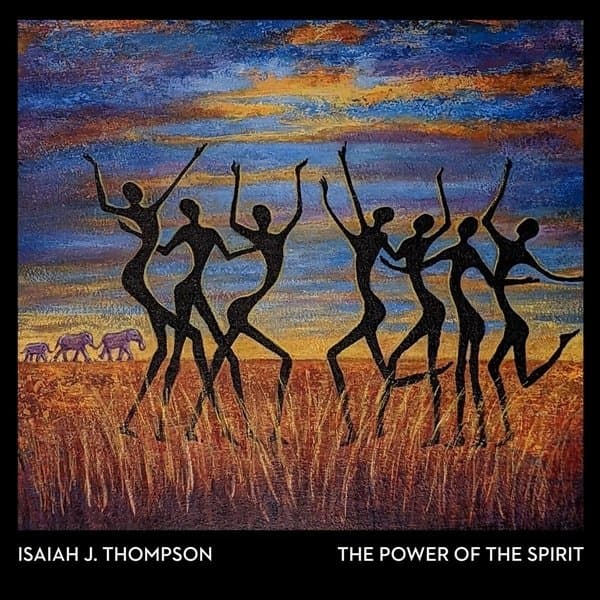 Isaiah J. Thompson - The Power Of The Spirit (CD)