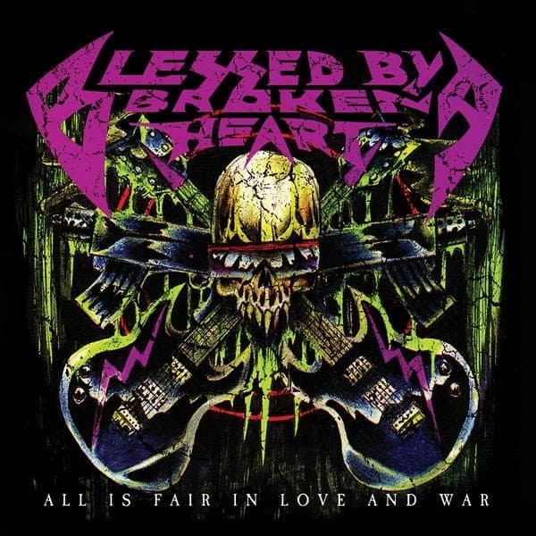 Blessed By A Broken Heart - All Is Fair In Love And War (CD)