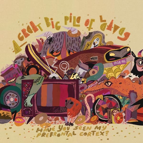 A Great Big Pile Of Leaves - Have You Seen My Prefrontal Cortex? (LP) (Coloured Vinyl)
