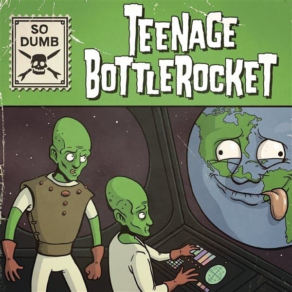 Teenage Bottlerocket - So Dumb/So Stoked (7" Single)