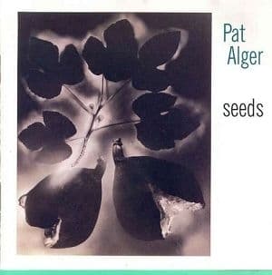 Pat Alger - Seeds (CD)
