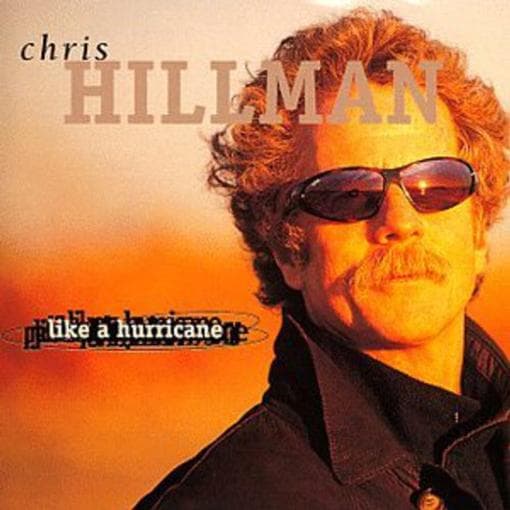 Chris Hillman - Like A Hurricane (CD)