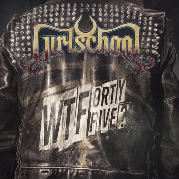 Girlschool - Wtfortyfive? (LP)