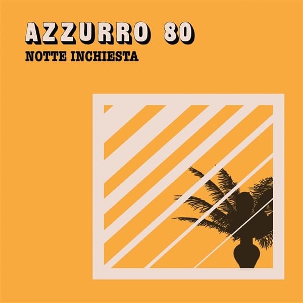 Azzurro 80 - Notte Inchiesta (7" Single)