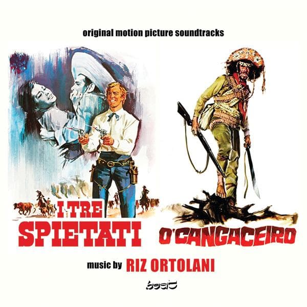 Ortolani, Riz - I Tre Spietati / Requiescant / O'cangaceiro / Ost