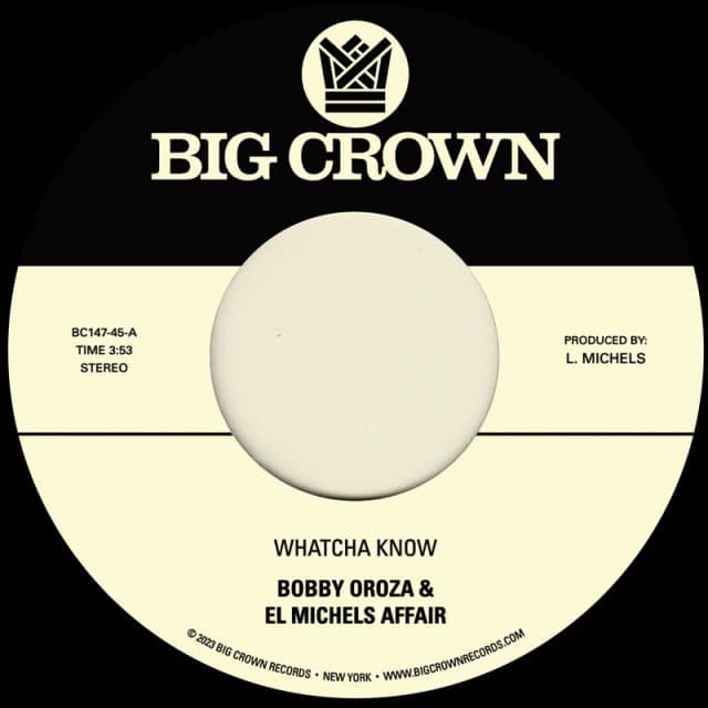 Bobby Oroza & El Michels Affair - Whatcha Know / Losing It (7" Single)