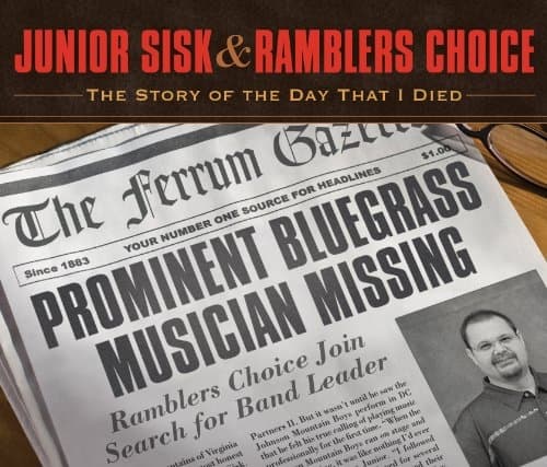 Junior Sisk & Ramblers Choice - The Story Of The Day That I Died (CD)