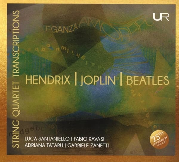 Luca Santaniello, Fabio Ravasi, Adriana Tataru & Gabriele Zanetti - Hendrix, Joplin, Beatles: String Quartet Transcriptions (CD)