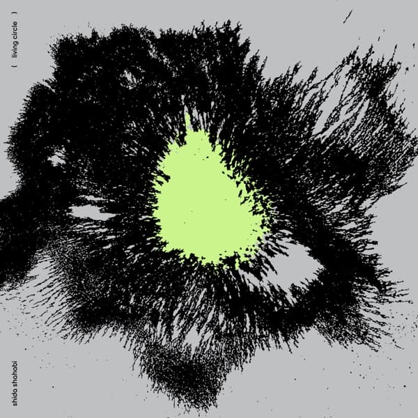 Shida Shahabi - Living Circle (LP)