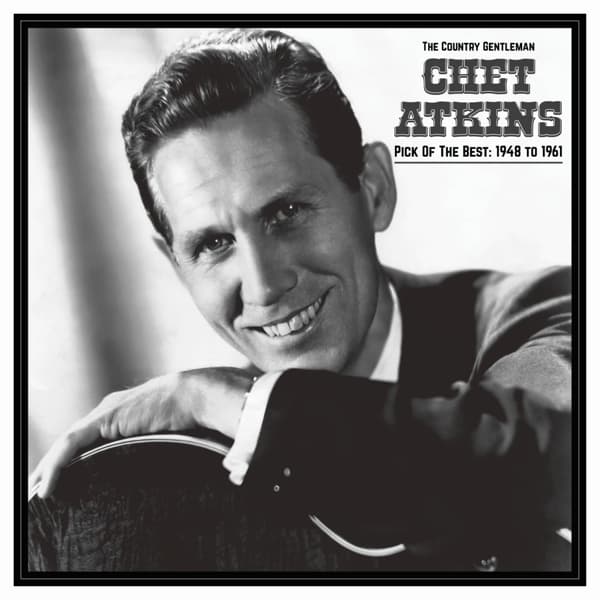 Chet Atkins - Country Gentleman: Pick Of The Best 1948-61 (LP)