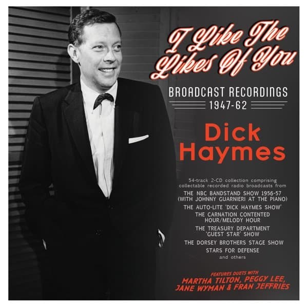 Dick Haymes - I Like The Likes Of You - Broadcast Recordings 1947-62 (2 CD)