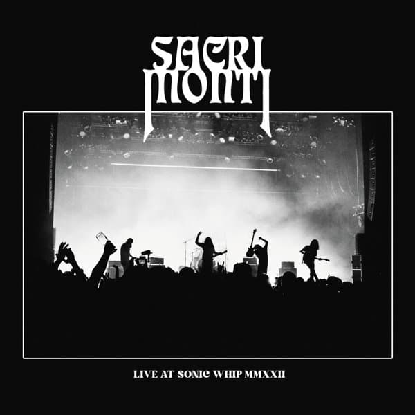 Sacri Monti - Live At Sonic Whip 2022 (LP)