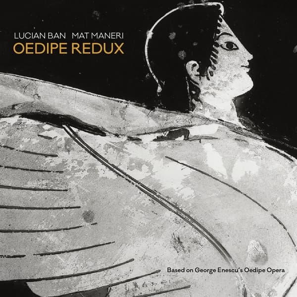 Lucian Ban & Mat Maneri - Oedipe Redux (Based On George Enescu's Oedipe Opera) (CD)