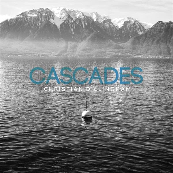 Christian Dillingham - Cascades (CD)