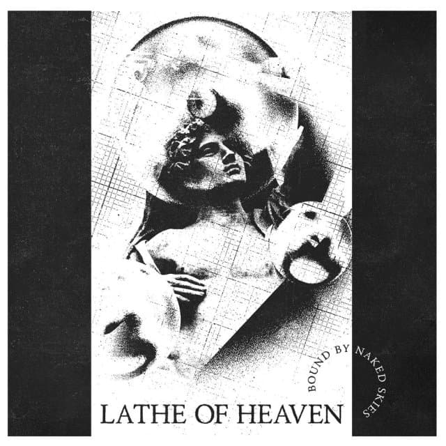 Lathe Of Heaven - Bound By Naked Skies (LP) (Coloured Vinyl)