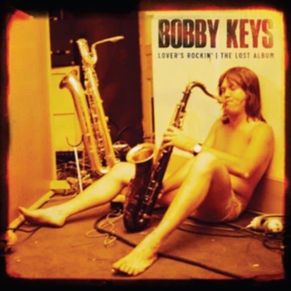 Bobby Keys - Lovers Rockin' - The Lost Album (CD)