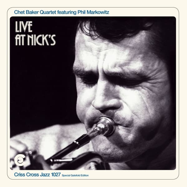 Chet Baker Quartet Featuring Phil Markowitz - Live At Nick's (2 LP)