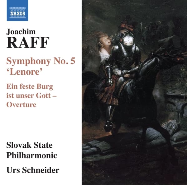 Slovak State Philharmonic Orchestra, Kosice, Urs Schneider - Raff: Symphony No. 5 'Lenore' | Ein feste Burg ist unser Gott - Overture (CD)