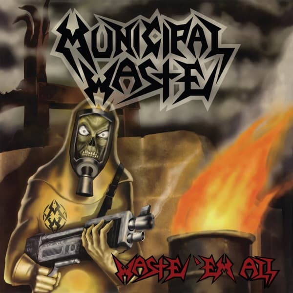 Municipal Waste - Waste 'Em All (CD)