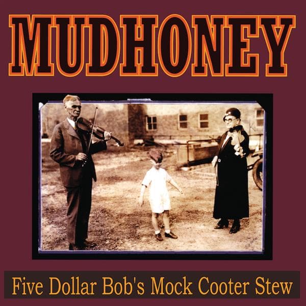 Mudhoney - Five Dollar Bob's Mock Cooter Stew (LP)