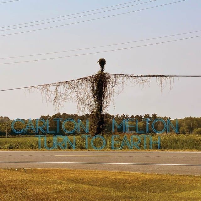 Carlton Melton - Turn To Earth (CD)