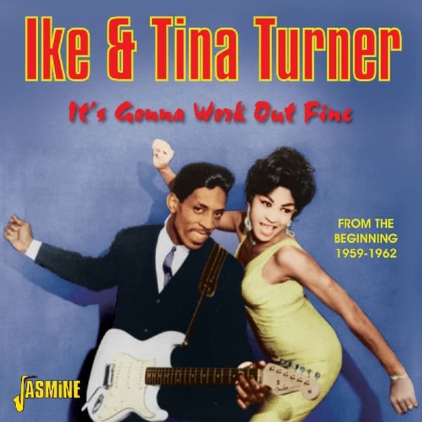 Ike & Tina Turner - It's Gonna Work Out Fine - From The Beginning 1959-1962 (CD)