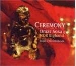 Omar Sosa & NDR Bigband - Ceremony (CD)