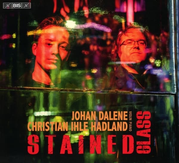 Christian Ihle Hadland & Johan Dalene - Stained Glass (SACD)