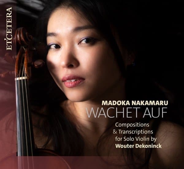 Madoka Nakamaru - Wachet Auf. Compositions & Transcriptions For Solo (CD)