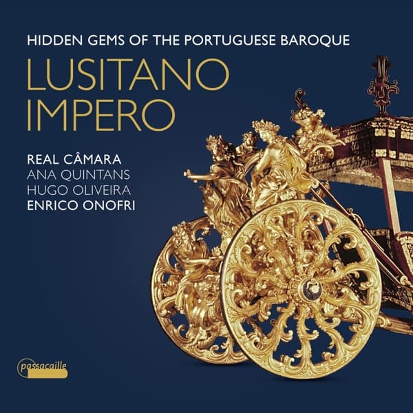 Ana Quintans, Enrico Onofri, Hugo Oliveira, Real Câmera - Lusitano Impero, Hidden Gems Of The Portuguese Baroque (CD)