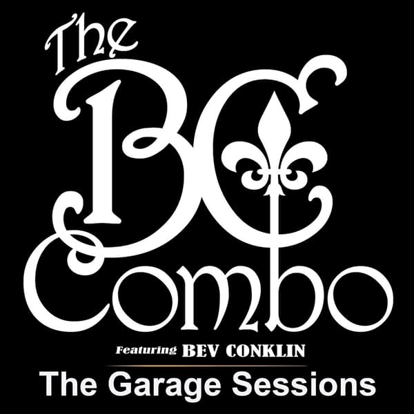 Bev BC Conklin & BC Combo - The Garage Sessions (CD)