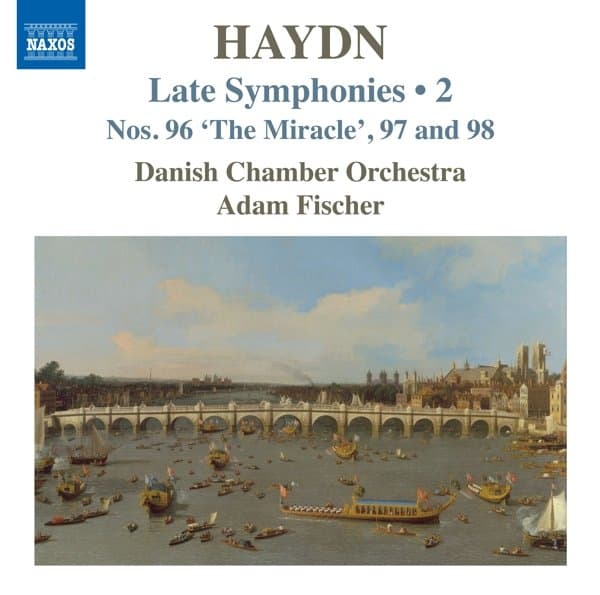 Danish Chamber Orchestra, Adam Fischer - Haydn: Late Symphonies, Vol. 2 - Nos. 96 'The Miracle', 98 (CD)