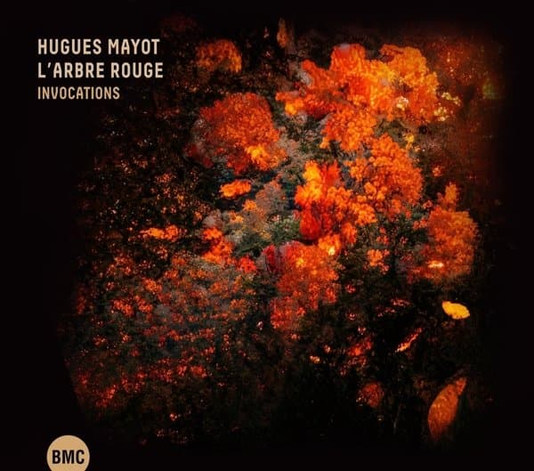 Hugues Mayot & L'Arbre Rouge - Invocations (CD)