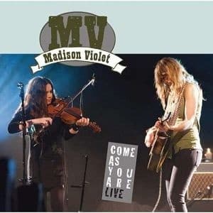 Madison Violet - Come As You Are Live (CD)
