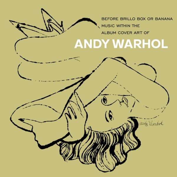 Various Artists - Andy Warhol - Before Brillo Box Or Banana: Music Within the Art of Warhol (4 CD)