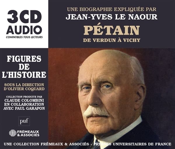 Jean-Yves Le Naouar - Petain, De Verdun A Vichy: Une Biographie Explique (3 CD)