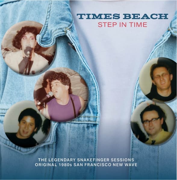 Times Beach - Step In Time: The Legendary Snakefinger Sessions - Original 1980s San Francisco New Wave (CD)