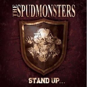 The Spudmonsters - Stand Up...For What You Believe! (CD)