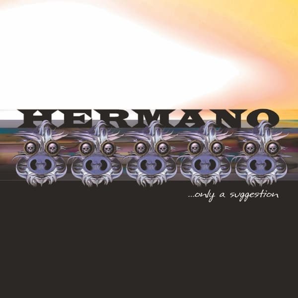 Hermano - ... Only A Suggestion (CD)